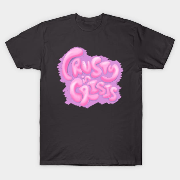 Crusty in Crisis T-Shirt by RumorsOfIcarus
